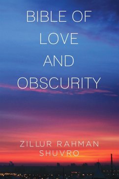 Bible of Love & Obscurity - Shuvro, Zillur Rahman