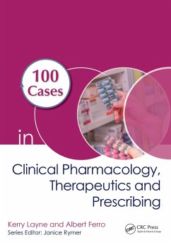 100 Cases in Clinical Pharmacology, Therapeutics and Prescribing - Layne, Kerry;Ferro, Albert