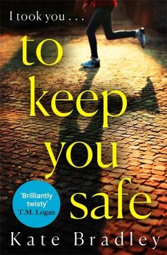To Keep You Safe - Bradley, Kate