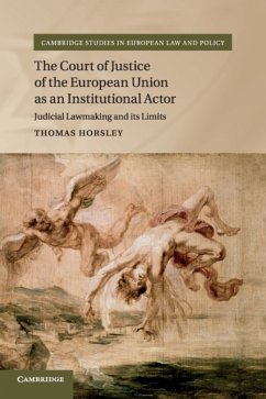 The Court of Justice of the European Union as an Institutional Actor - Horsley, Thomas (University of Liverpool)