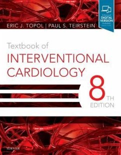Textbook of Interventional Cardiology - Topol, Eric J., MD; Teirstein, Paul S. (Chief of Cardiology, Director, Interventional Ca