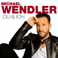 Du Und Ich (Alles Was Ich Will Edition) - Wendler,Michael