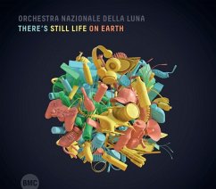 There'S Still Life On Earth - Orchestra Nazionale Della Luna