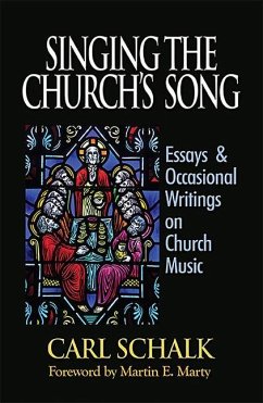 Singing the Church's Song - Schalk, Carl F; Marty, Martin E
