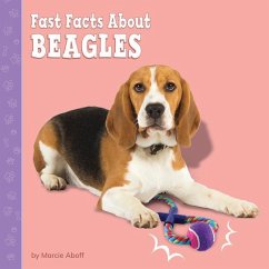 Fast Facts about Beagles - Aboff, Marcie
