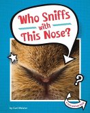 Who Sniffs with This Nose?
