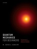 Quantum Mechanics for Beginners