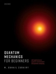 Quantum Mechanics for Beginners - Zubairy, M Suhail