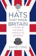 The Hats That Made Britain - Bild 1