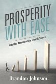 Prosperity with Ease: Simplified Advancements Towards Success