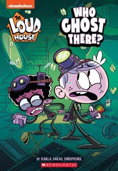 Who Ghost There? (the Loud House: Chapter Book) - Shropshire, Karla Sakas