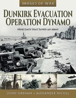 Dunkirk Evacuation - Operation Dynamo - Mace, Martin; Grehan, John