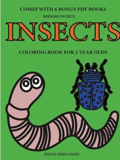 Coloring Books for 2 Year Olds (Insects) - Patrick, Bernard