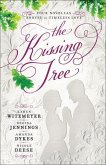 The Kissing Tree - Four Novellas Rooted in Timeless Love