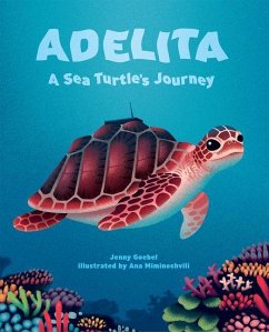 Adelita, a Sea Turtle's Journey - GOEBEL, JENNY