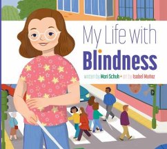 My Life with Blindness - Schuh, Mari C.