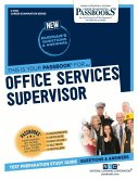 Office Services Supervisor (C-2196): Passbooks Study Guide Volume 2196