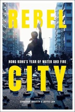 Rebel City: Hong Kong's Year of Water and Fire - South China Morning Post Team, . (.)