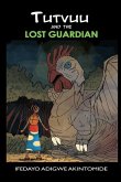Tutvuu and the lost Guardian