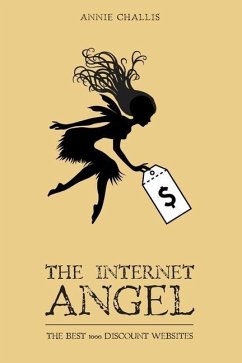 The Internet Angel: The Best 1000 Discount Websites - Challis, Annie