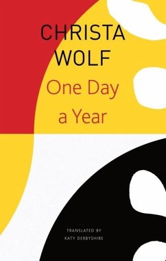 One Day a Year: 2001-2011 - Wolf, Christa;Derbyshire, Katy