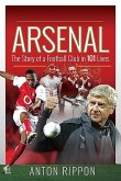 Arsenal: The Story of a Football Club in 101 Lives