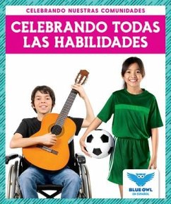 Celebrando Todas Las Habilidades (Celebrating All Abilties) - Colich, Abby