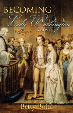 Becoming Lady Washington - Bolte, Betty