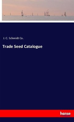 Trade Seed Catalogue - J. C. Schmidt Co.