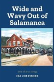Wide and Wavy Out of Salamanca: Sort of True Essays
