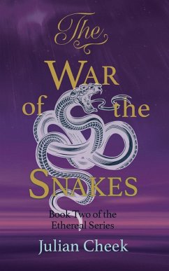 The War of the Snakes - Cheek, Julian