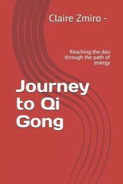Journey to Qi Gong: Reaching the dao through the path of energy - Besret, Bernard; Ke Ling, Claire Zmiro
