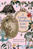 A Luang Prabang Love Story A Luang Prabang Love Story
