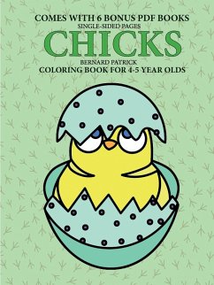 Coloring Books for 4-5 Year Olds (Chicks) - Patrick, Bernard