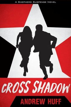 Cross Shadow - Huff, Andrew