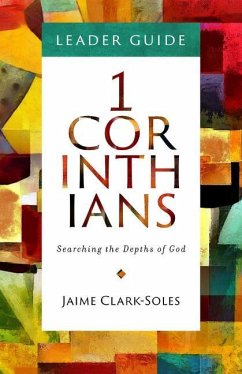 First Corinthians Leader Guide - Clark-Soles, Jaime
