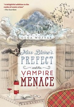 Miss Blaine's Prefect and the Vampire Menace - Wojtas, Olga