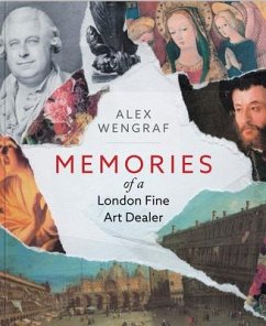Memories of a London Fine Art Dealer - Wengraf, Alexander