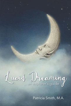 Lucid Dreaming: An Explorer's Guide - Smith, Patricia