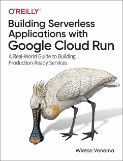 Building Serverless Applications with Google Cloud Run - Venema, Wietse