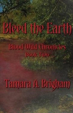 Bleed the Earth - Brigham, Tamara A.