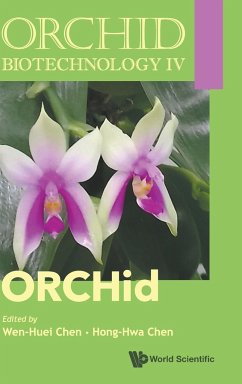 ORCHID BIOTECHNOLOGY IV - Wen-Huei Chen & Hong-Hwa Chen