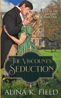 The Viscount's Seduction: A Regency Romance - Field, Alina K.