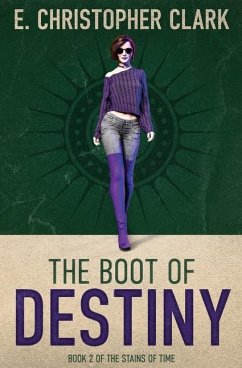 The Boot of Destiny - Clark, E Christopher