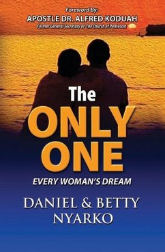 The Only One: Every Woman's Dream - Nyarko, Betty; Nyarko, Daniel