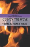 God on the Move: Fanning the Flames of Revival