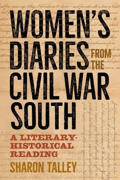 Women's Diaries from the Civil War South - Talley, Sharon