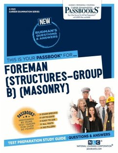 Foreman (Structures-Group B) (Masonry) (C-1323): Passbooks Study Guide Volume 1323 - National Learning Corporation