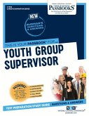 Youth Group Supervisor (C-1540): Passbooks Study Guide Volume 1540
