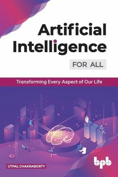 Artificial Intelligence for All: - Chakraborty, Utpal